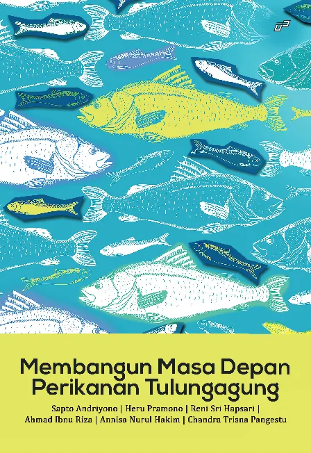 MEMBANGUN MASA DEPAN PERIKANAN TULUNGAGUNG