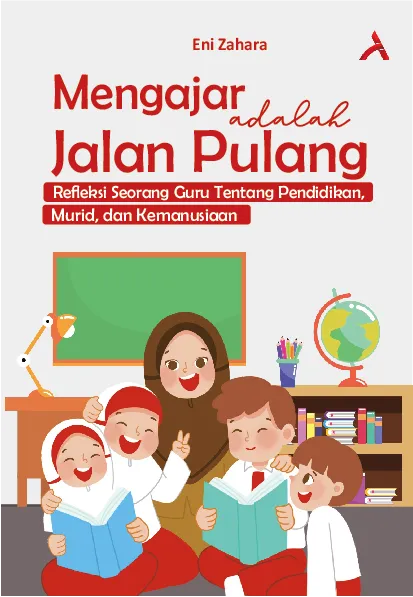 Mengajar Adalah Jalan Pulang
