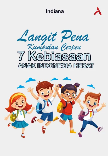 Langit Pena: Kumpulan Cerpen7 Kebiasaan Anak Indonesia Hebat