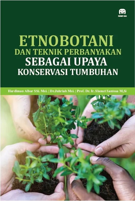 Etnobotani dan Teknik Perbanyakan Sebagai Upaya Konservasi Tumbuhan