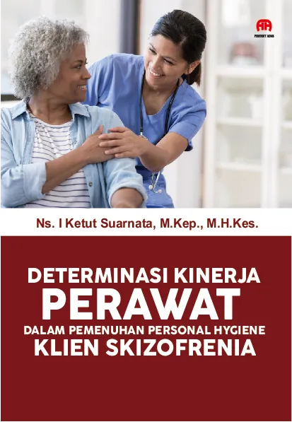 Determinasi Kinerja Perawat dalam Pemenuhan Personal HygieneKlien Skizofrenia