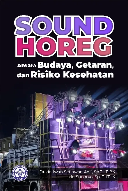 Sound Horeg: Antara Budaya, Getaran, dan Risiko Kesehatan