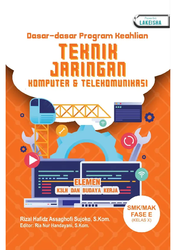 Dasar-Dasar Program Keahlian TEKNIK JARINGAN KOMPUTER & TELEKOMUNIKASI Elemen K3LH dan Budaya Kerja Fase E Kelas X