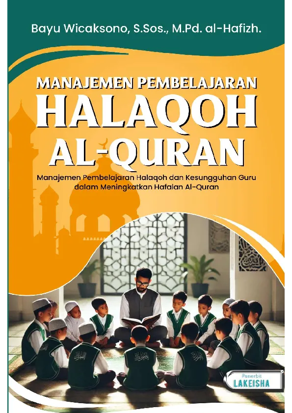 MANAJEMEN PEMBELAJARAN HALAQOH AL-QURAN Manajemen Pembelajaran Halaqoh dan Kesungguhan Guru dalam Meningkatkan Hafalan Al-Quran