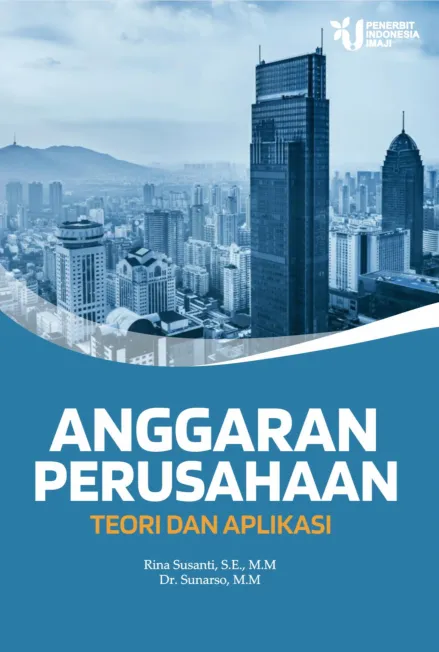 Anggaran Perusahaan; Teori dan Aplikasi