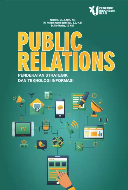 Public Relations; Pendekatan Strategik dan Teknologi Informasi