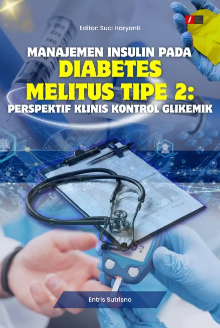 Manajemen Insulin pada Diabetes Melitus Tipe 2: Perspektif Klinis Kontrol Glikemik
