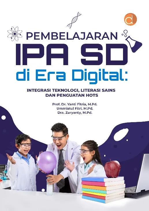 Pembelajaran IPA SD di Era Digital : Integrasi Teknologi, Literasi Sains dan Penguatan HOTS