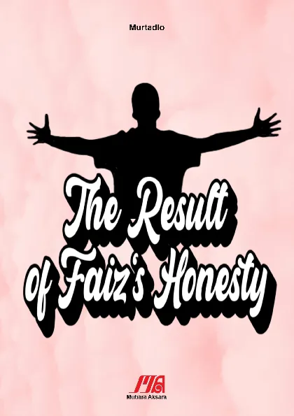 The Result of Faiz''s Honesty