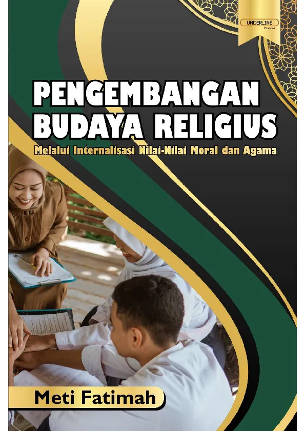 PENGEMBANGAN BUDAYA RELIGIUS Melalui Internalisasi Nilai-Nilai Moral dan Agama