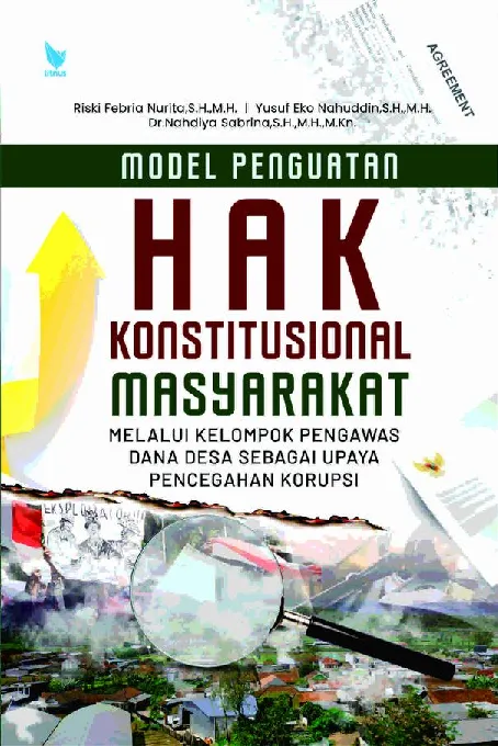 MODEL PENGUATAN HAK KONSTITUSIONAL MASYARAKAT MELALUI KELOMPOK PENGAWAS DANA DESA SEBAGAI UPAYA PENCEGAHAN KORUPSI