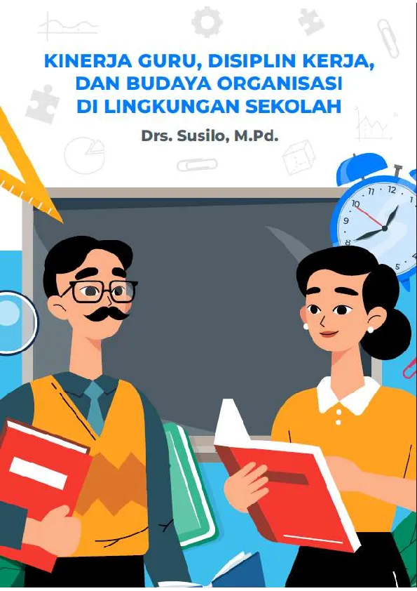 Kinerja Guru, Disiplin Kerja, Dan Budaya Organisasi Di Lingkungan Sekolah
