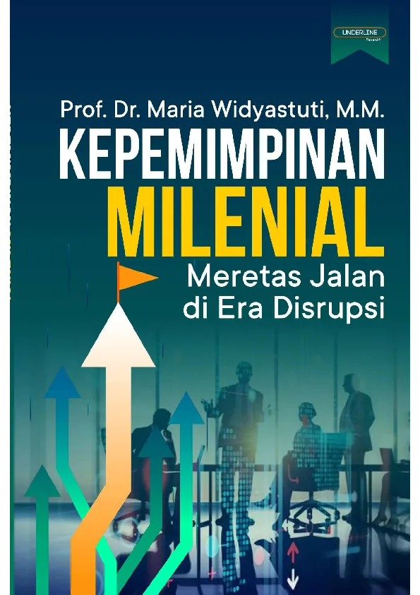KEPEMIMPINAN MILENIAL Meretas Jalan di Era Disrupsi