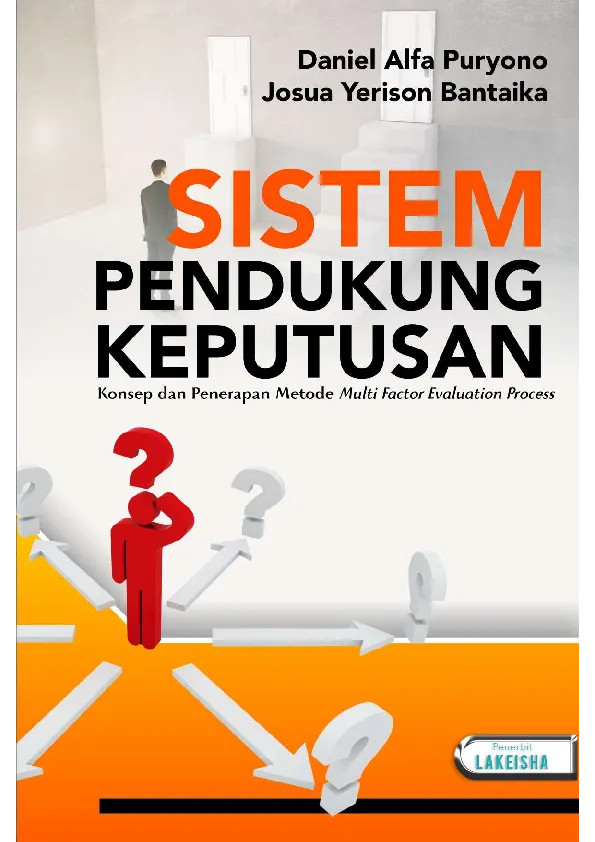 SISTEM PENDUKUNG KEPUTUSAN Konsep dan Penerapan Metode Multi Factor Evaluation Process