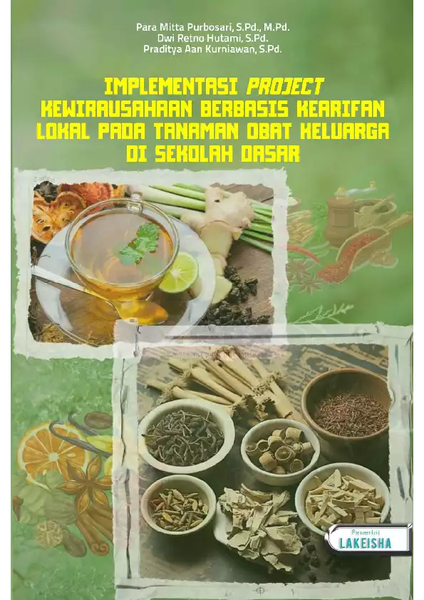 IMPLEMENTASI PROJECT KEWIRAUSAHAAN BERBASIS KEARIFAN LOKAL PADA TANAMAN OBAT KELUARGA DI SEKOLAH DASAR