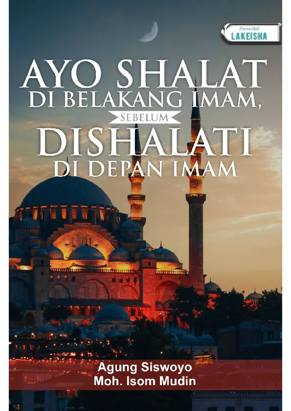 AYO SHALAT DI BELAKANG IMAM, SEBELUM DISHALATI DI DEPAN IMAM