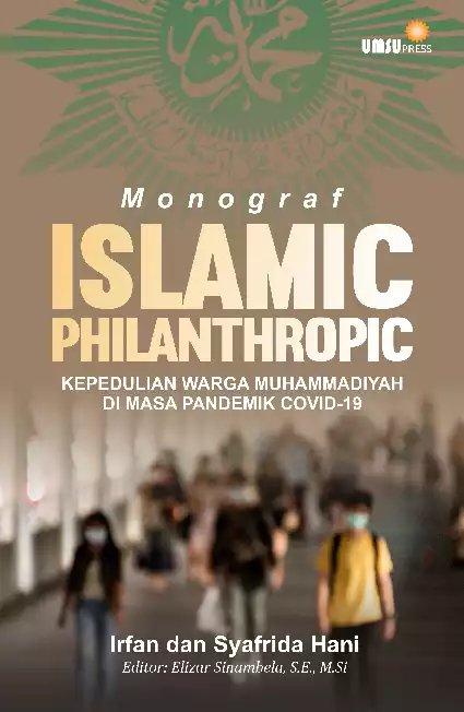 Monograf Islamic Philanthropic: Kepedulian WargaMuhammadiyah di Masa Pandemik Covid-19