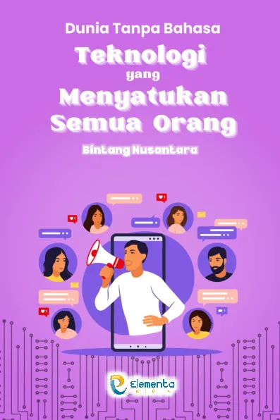 Dunia Tanpa Bahasa: Teknologi yang Menyatukan Semua Orang