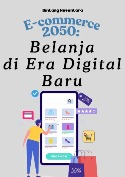 E-commerce 2050: Belanja di Era Digital Baru