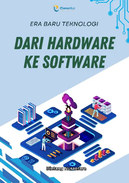 Era Baru Teknologi: Dari Hardware ke Software