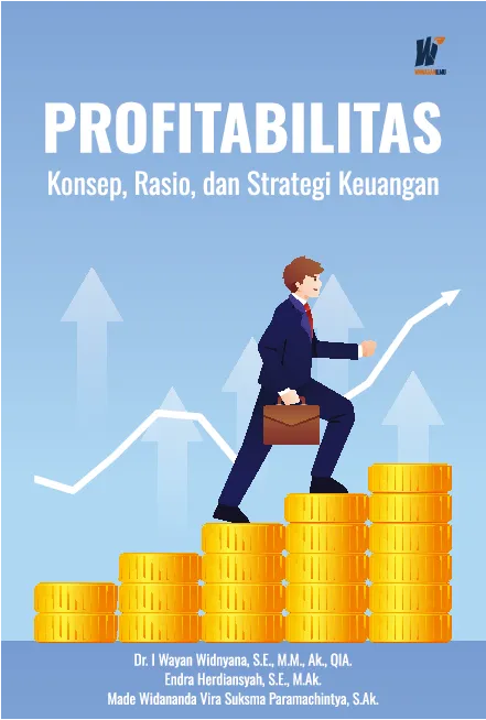 PROFITABILITAS: Konsep, Rasio, dan Strategi Keuangan