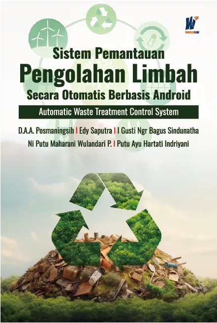 Sistem Pemantauan Pengolahan Limbah Secara Otomatis Berbasis Android : Automatic Waste Treatment Control System
