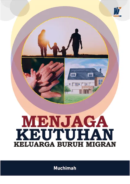 Menjaga Keutuhan Keluarga Buruh Migran