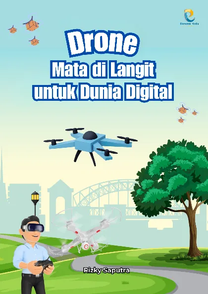 Drone: Mata di Langit untuk Dunia Digital