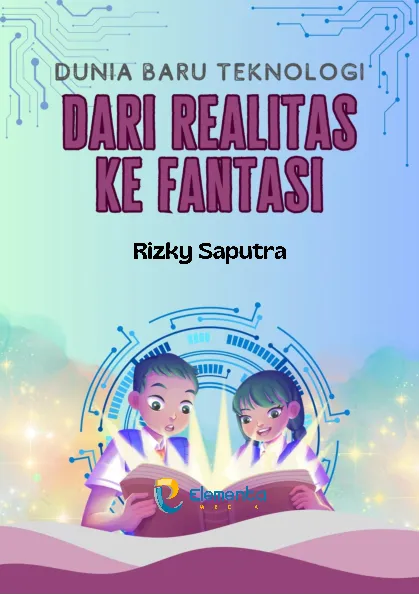 Dunia Baru Teknologi: Dari Realitas ke Fantasi