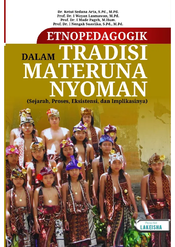 ETNOPEDAGOGIK DALAM TRADISI MATERUNA NYOMAN : Sejarah, Proses, Eksistensi, dan Implikasinya
