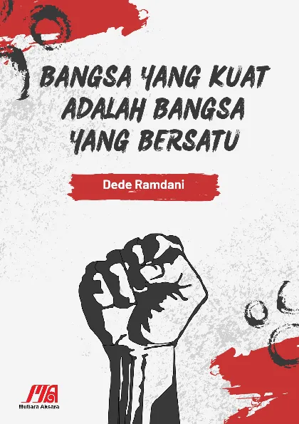 Bangsa yang Kuat Adalah Bangsa yang Bersatu