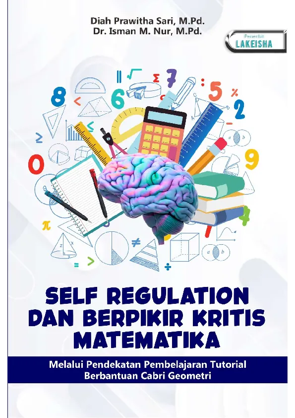 SELF REGULATION DAN BERPIKIR KRITIS MATEMATIKA Melalui Pendekatan Pembelajaran Tutorial Berbantuan Cabri Geometri
