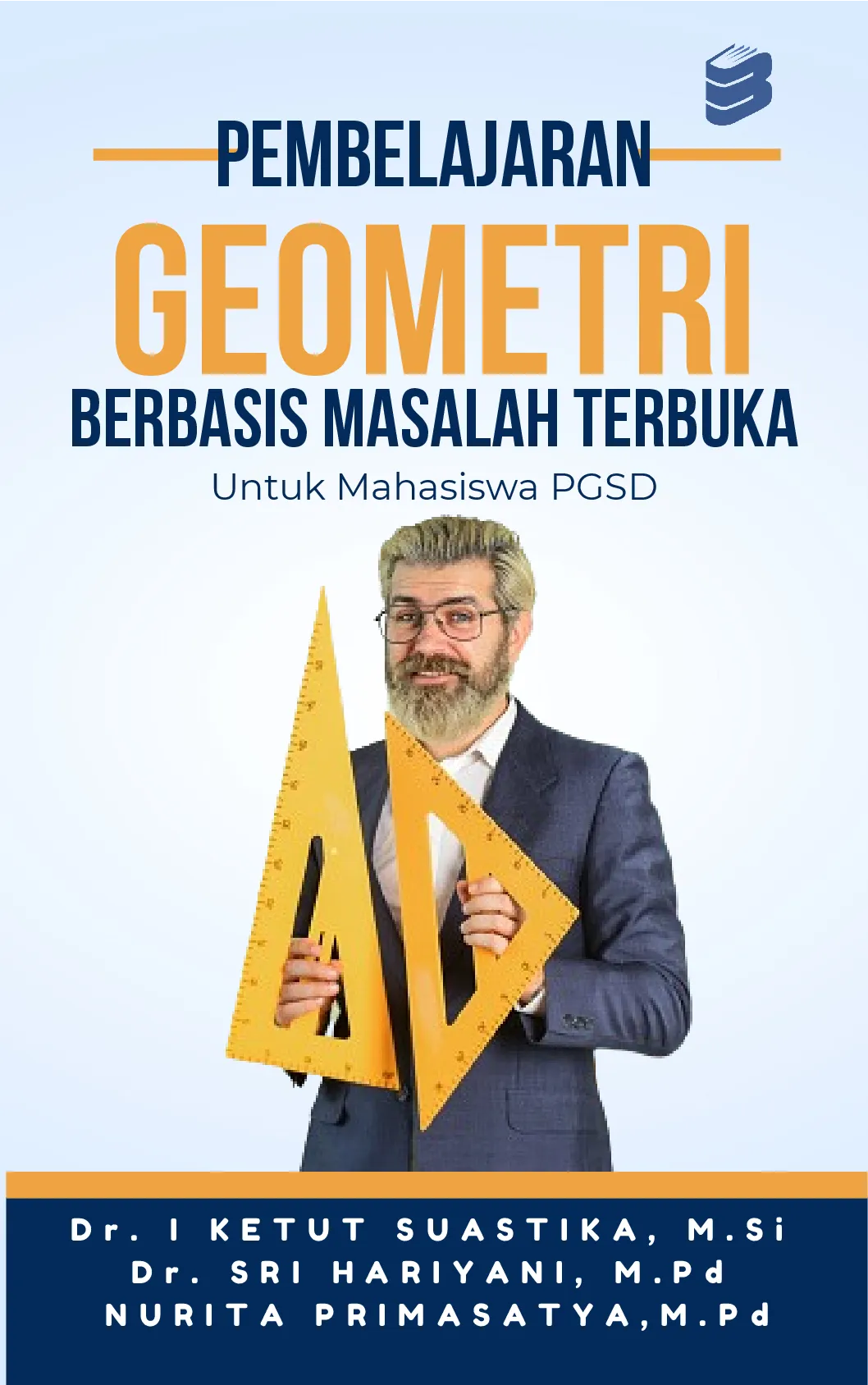 PEMBELAJARAN GEOMETRI BERBASIS MASALAH TERBUKA UNTUK MAHASISWA PGSD