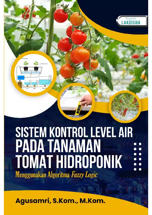 SISTEM KONTROL LEVEL AIR PADA TANAMAN TOMAT HIDROPONIK Menggunakan Algoritma Fuzzy Logic