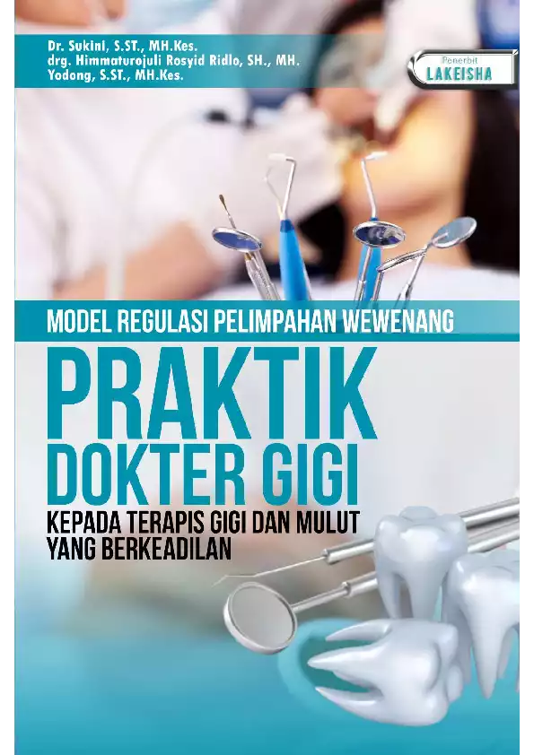 MODEL REGULASI PELIMPAHAN WEWENANG : PRAKTIK DOKTER GIGI KEPADA TERAPIS GIGI DAN MULUT YANG BERKEADILAN