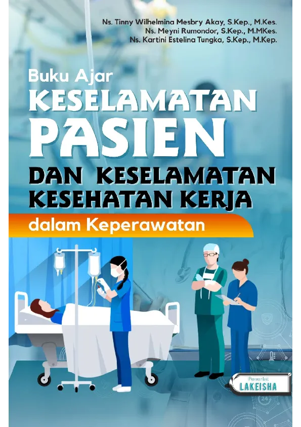 Buku Ajar KESELAMATAN PASIEN DAN KESELAMATAN KESEHATAN KERJA dalam Keperawatan