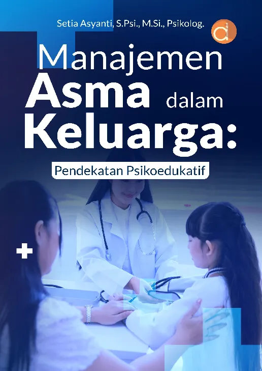 Manajemen Asma dalam Keluarga: Pendekatan Psikoedukatif