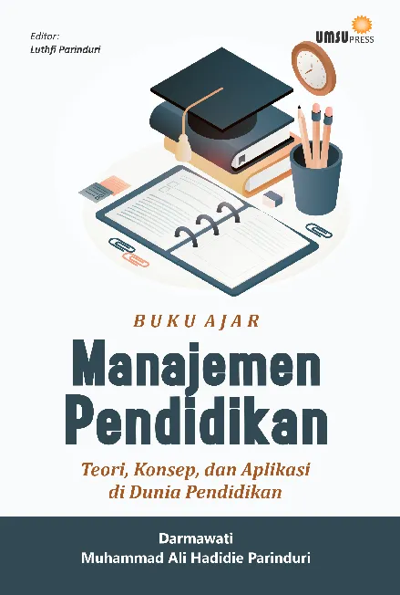 Buku Ajar Manajemen Pendidikan: Teori, Konsep,dan Aplikasi Di Dunia Pendidikan
