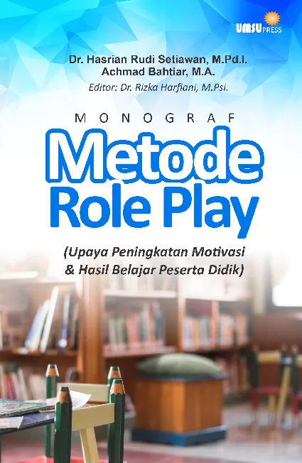 Monograf: Metode Role play (Upaya Peningkatan Motivasi dan Hasil Belajar Peserta Didik)
