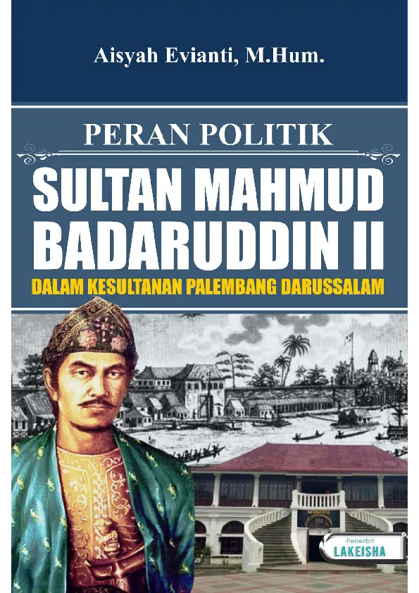 PERAN POLITIK SULTAN MAHMUD BADARUDDIN II DALAM KESULTANAN PALEMBANG DARUSSALAM
