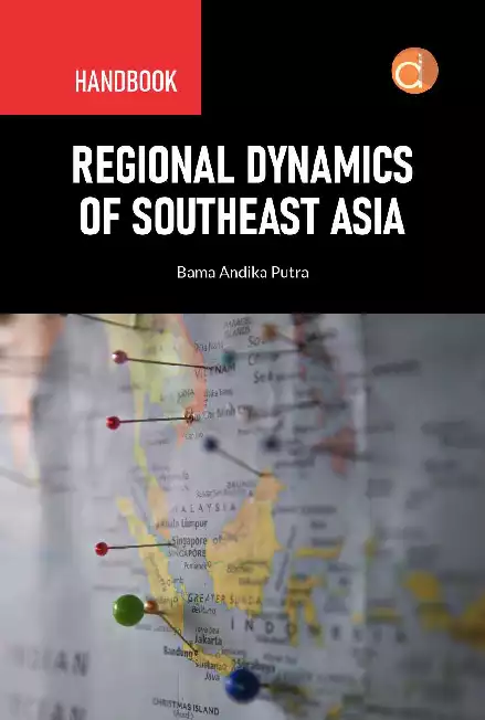 Handbook Regional Dynamics of Southeast Asia
