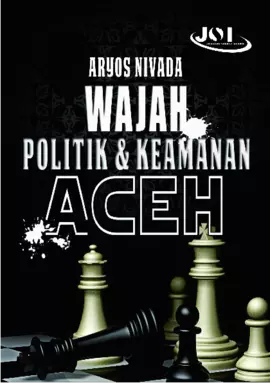 Wajah Politik dan Keamanan Aceh