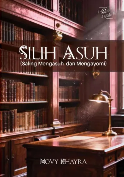 Silih Asuh : Saling Mengasuh dan Mengayomi