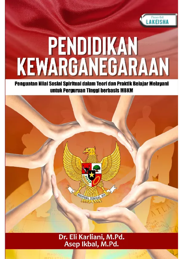 PENDIDIKAN KEWARGANEGARAAN Penguatan Nilai Sosial Spiritual dalam Teori dan Praktik Belajar Melayani untuk Perguruan Tinggi berbasis MBKM