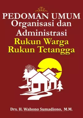 Pedoman Umum Organisasi dan Administrasi Rukun Warga Rukun Tetangga