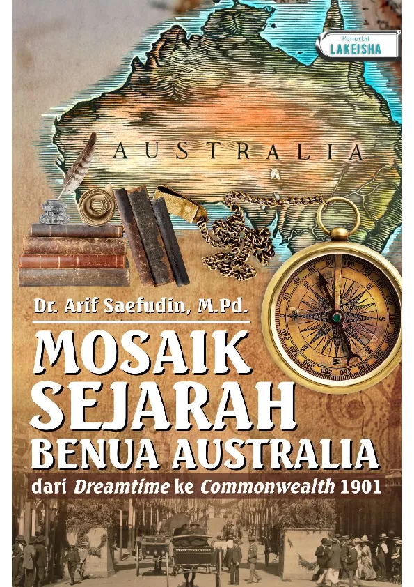 MOSAIK SEJARAH BENUA AUSTRALIA dari Dreamtime ke Commonwealth 1901