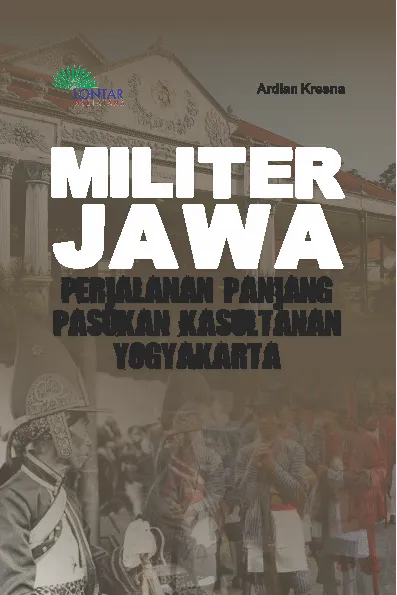Militer Jawa; Perjalanan Panjang Pasukan Kasultanan Yogyakarta