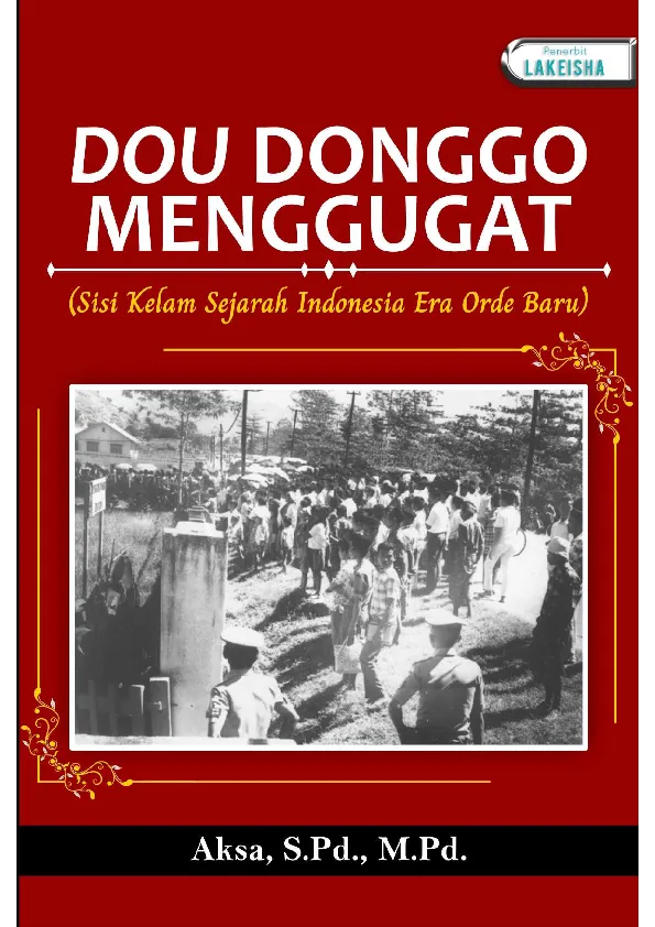 DOU DONGGO MENGGUGAT (Sisi Kelam Sejarah Indonesia Era Orde Baru)