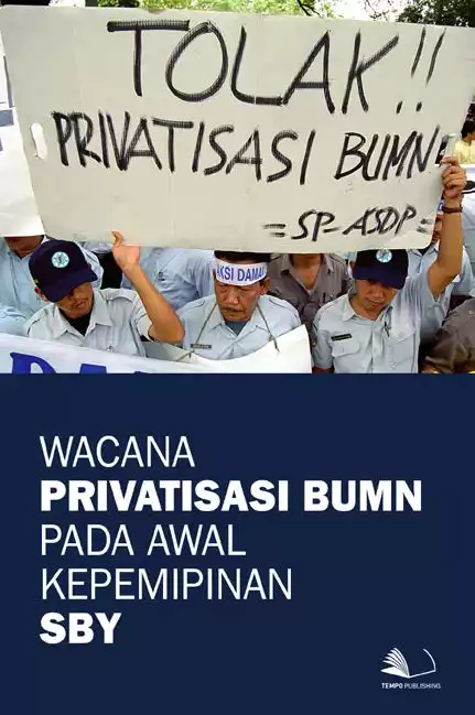 Wacana Privatisasi BUMN Pada Awal Kepemimpinan SBY