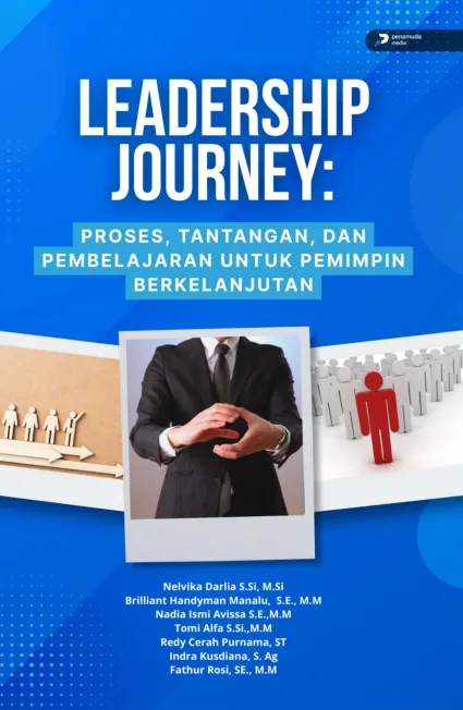 Leadership Journey: Proses, Tantangan, dan Pembelajaran untuk Pemimpin Berkelanjutan